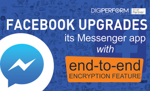 Facebook Upgrades its Messenger app with end-to-end Encryption Feature