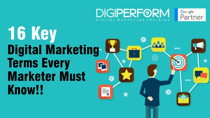 16 Key Digital Marketing Terms Every Marketer Must Know