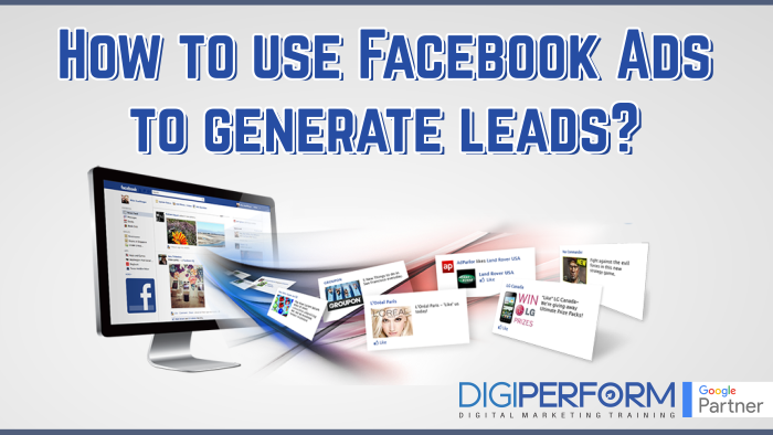 How to use Facebook Ads to Generate Leads?