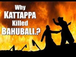 Why Kattappa Killed Bahubali