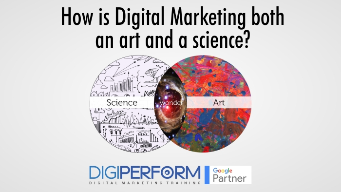 How is Digital Marketing both an Art and a Science?