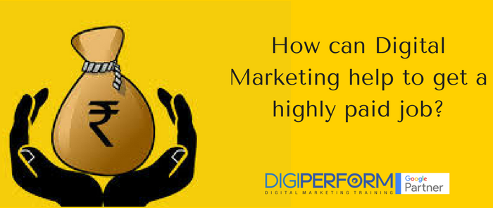 How can Digital Marketing help to get a highly paid job?