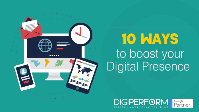 10 ways to boost your Digital Presence