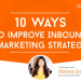 TEN WAYS TI IMPROVE INBOUND MARKETING STRATEGY