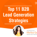 TOP 11 B2B LEAD GENERATION STRATIGIES