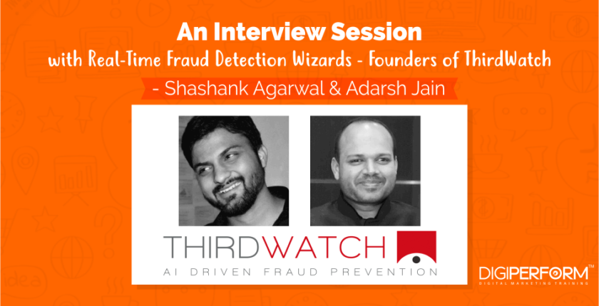 An interview session with Real Time Fraud Detection Wizards – Founders of ThirdWatch