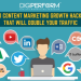 Ten Content Marketing Growth Hacks That Will Double Your Traffic
