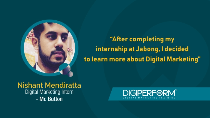 “After Completing my Internship at Jabong, I Decided to Learn More About Digital Marketing” – Nishant Mendiratta