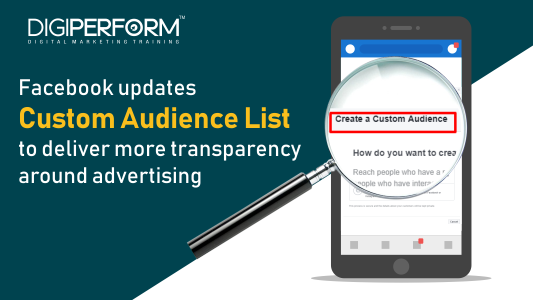 Facebook updates Custom Audience List to deliver more transparency around advertising