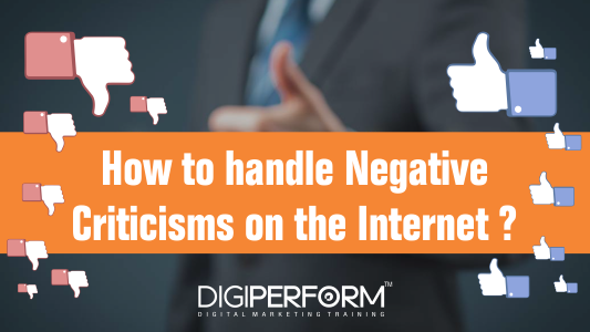 How to handle Negative Criticisms on the Internet?