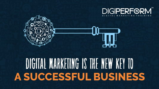 Digital Marketing is the new key to a successful business
