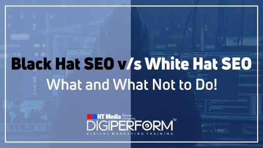 Black Hat SEO v/s White Hat SEO – What and What Not to Do!