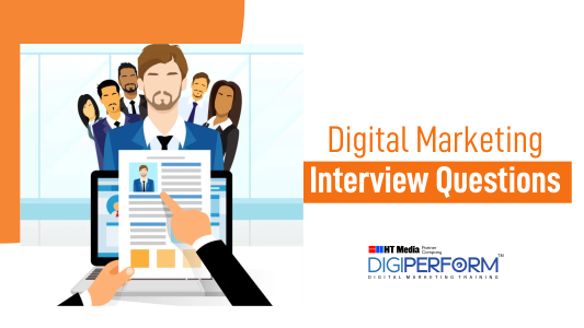 Digital Marketing Fresher’s Interview Questions