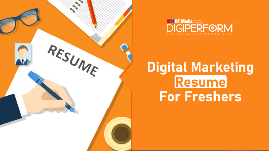 Digital Marketing Resume For Freshers- A Complete Guide with Templates