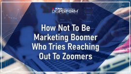 How Not To Be Marketing Boomer Who Tries Reaching Out To Zoomers