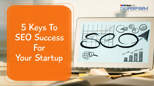 5 Keys To SEO Success For Your Startup