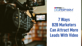 7 Ways B2B Marketers Can Attract More Leads With Video