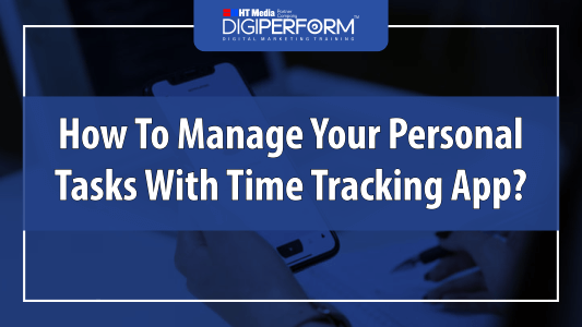 How to Manage your Personal Tasks with Time Tracking App?