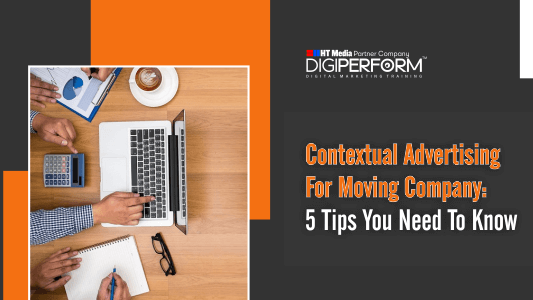 Contextual Advertising for Moving Company: 5 Tips You Need to Know