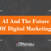 AI and the Future of Digital Marketing
