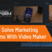 Marketing Problems with Video Maker