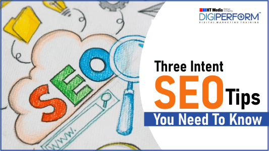 Three Intent SEO Tips You Need To Know