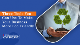 Three Tools You Can Use to Make Your Business More Eco Friendly