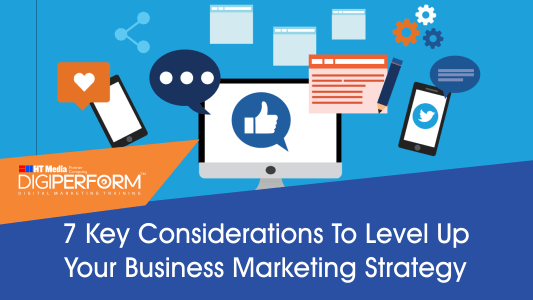7 Key Steps To Level Up Your Business Marketing Strategy