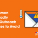 Common Yet Deadly Email Outreach Mistakes to Avoid