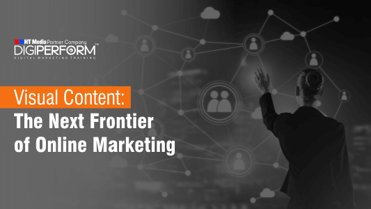 Visual content: The Next Frontier of Online Marketing