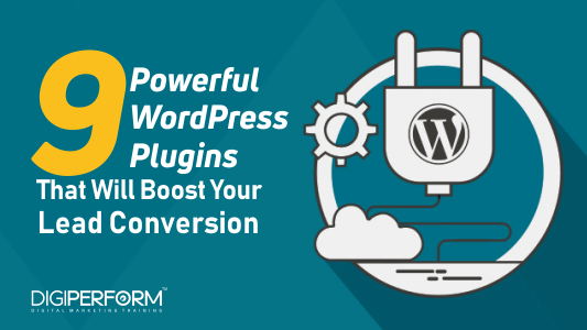 9 Powerful WordPress Plugins That Will Boost Your Lead Conversion