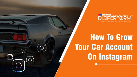 How To Grow Your Car Account On Instagram