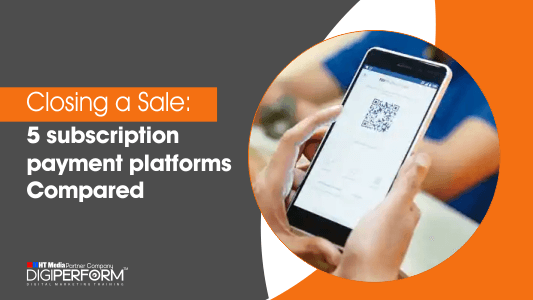 Closing A Sale: 5 Subscription Payment Platforms Compared