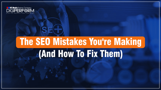 The SEO Mistakes You’re Making (And How To Fix Them)
