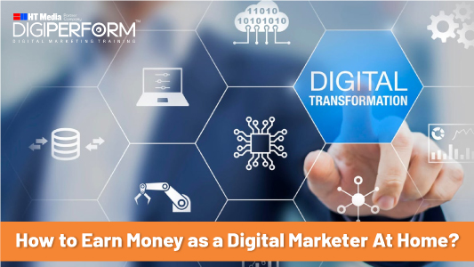 How to Earn Money as a Digital Marketer At Home?