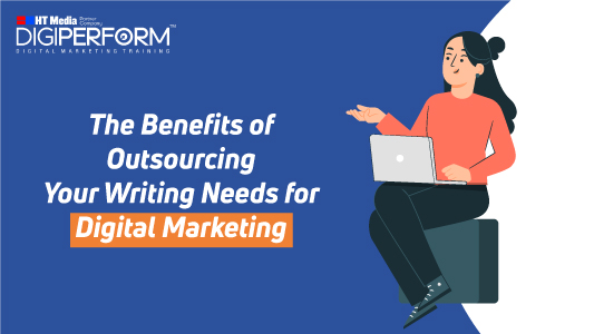 The Benefits of Outsourcing Your Writing Needs for Digital Marketing