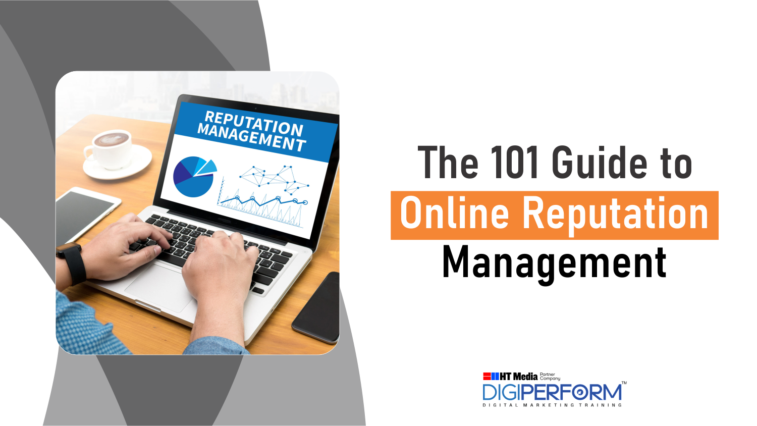 The 101 Guide to Online Reputation Management