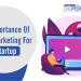 The Importance of email marketing for a Startup