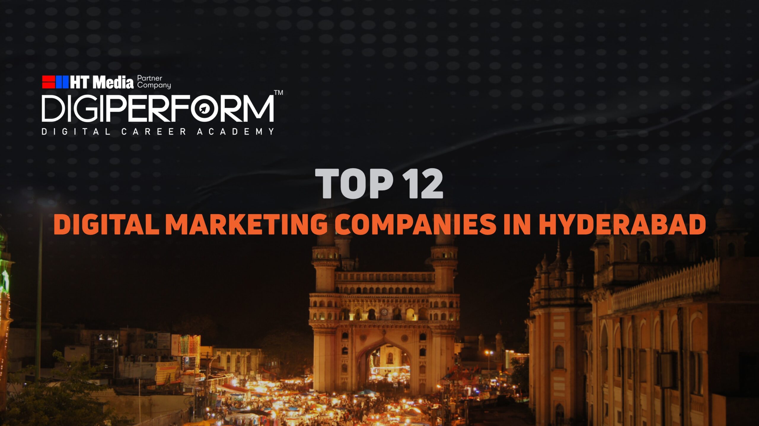 Top 12 Digital Marketing Companies In Hyderabad