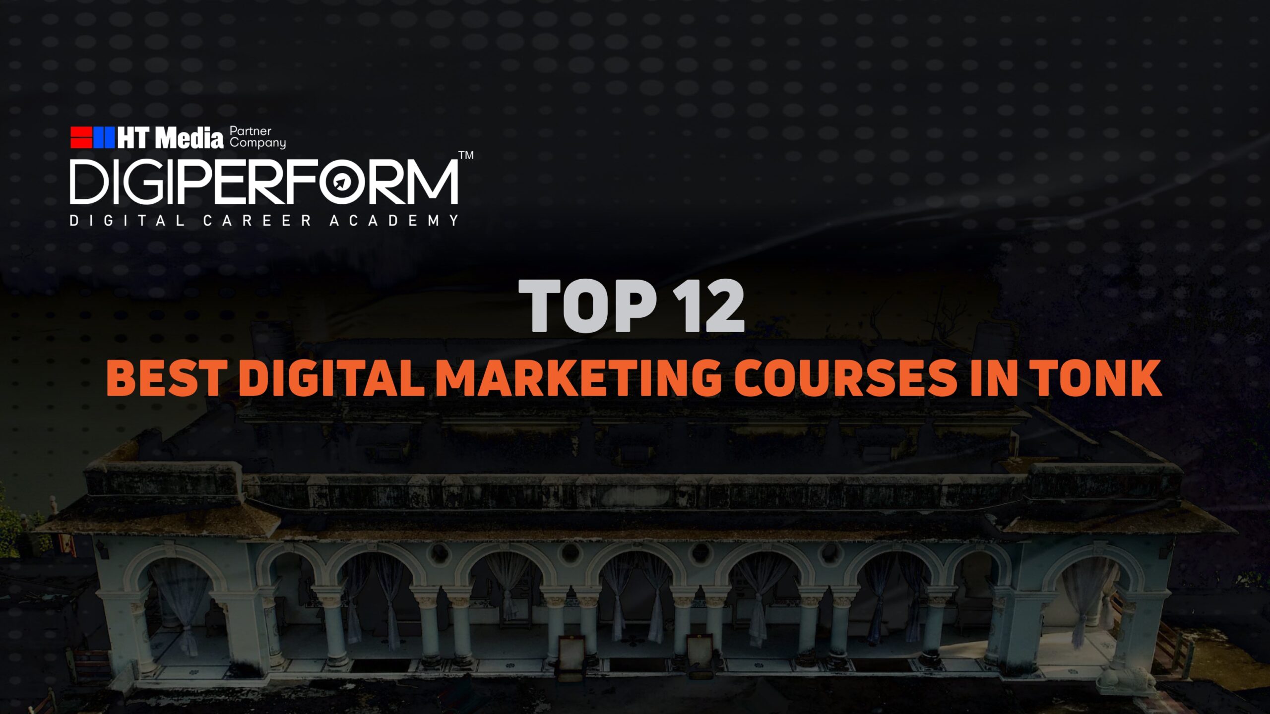 TOP 12 BEST DIGITAL MARKETING COURSES IN TONK