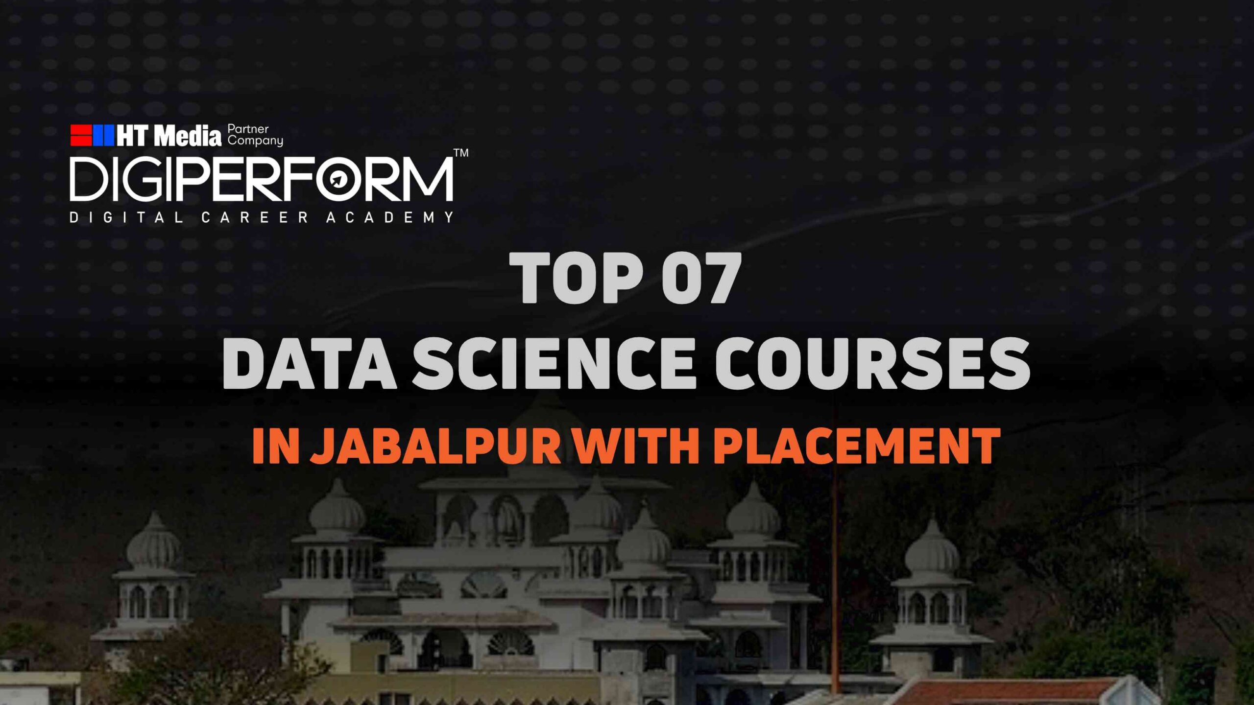 Top 7 Data Science Courses in Jabalpur with Placement