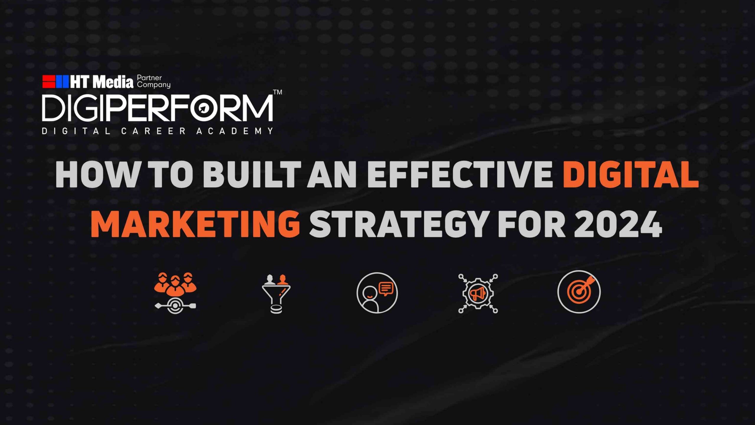 How To Built An Effective Digital Marketing Strategy For 2024