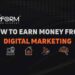 How To Earn Money From Digital Marketing